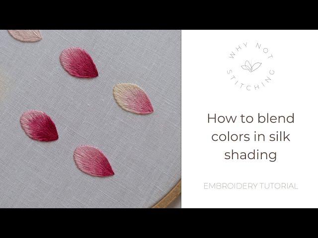How to blend colors in silk shading | Embroidery Tutorial