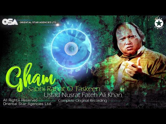 Gham Sabhi Rahat O Taskeen | Nusrat Fateh Ali Khan | complete full version | OSA Worldwide