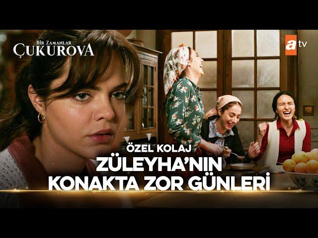 Züleyha Konakta İstenmiyor  | Bir Zamanlar Çukurova Özel Kolaj