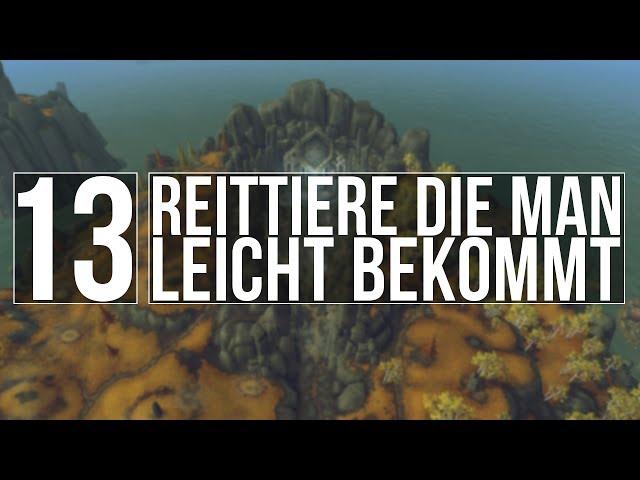 [Mount Guide Special] - 13 Reittiere die man leicht bekommt - [Deutsch]