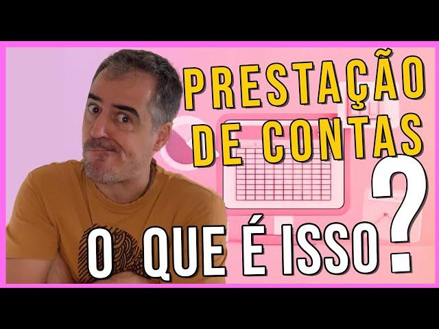 Prestação de Contas de um Projeto Cultural:  O que é?