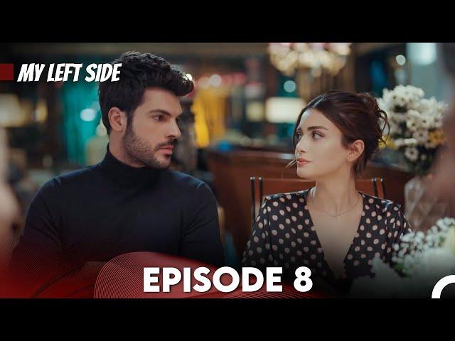 Sol Yanım | My Left Side Episode 8 (English Subtitles)