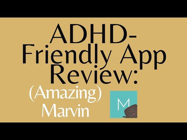 ADHD-Friendly App Review: (Amazing) Marvin