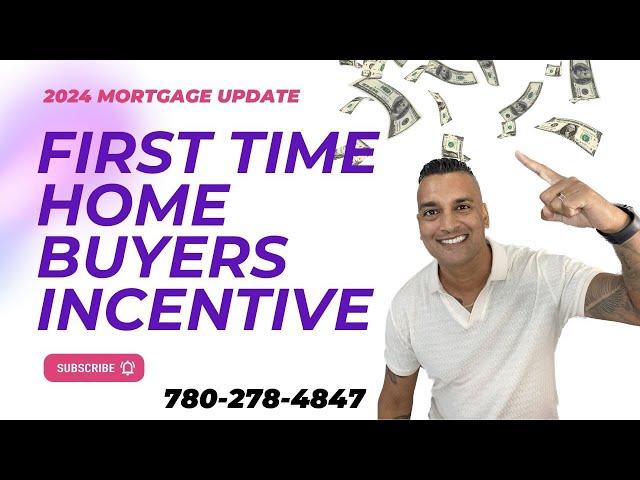 First Time Home Buyers Incentive Canada 2024