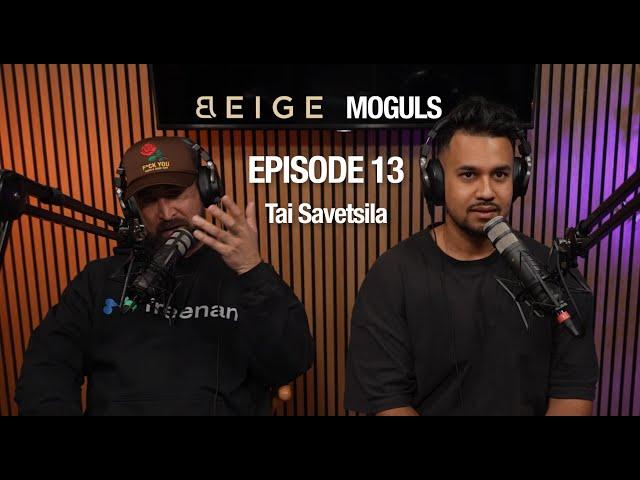 Beige Moguls Episode 13 | Tai Savetsila, Agent & Celebrity Dot Connector.