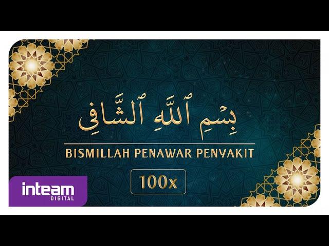 Bismillah 5 • Bismillah Penawar Penyakit (100x) بسم الله الشّافي