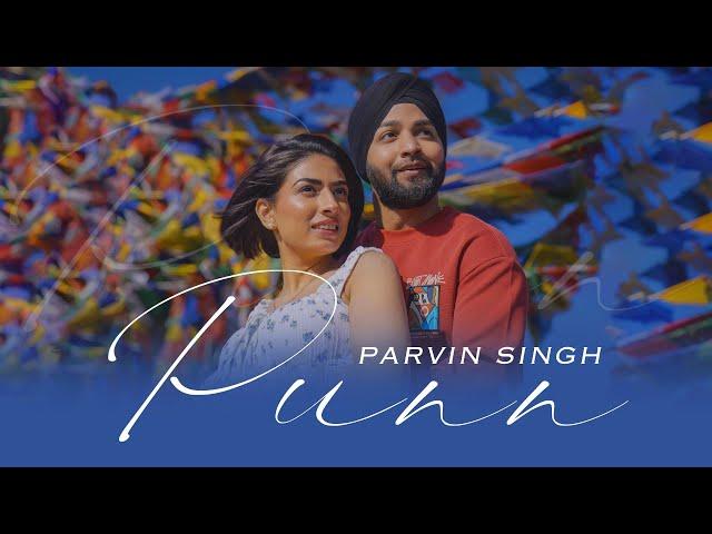 PUNN (Official Video) PARVIN SINGH | Urban Singh | Love Flow EP | New Punjabi Song 2025