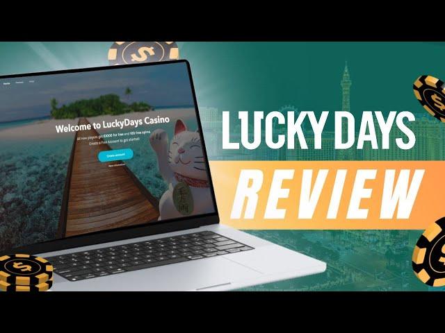 Lucky Days Casino Review → Signup, Bonuses, Payments and More