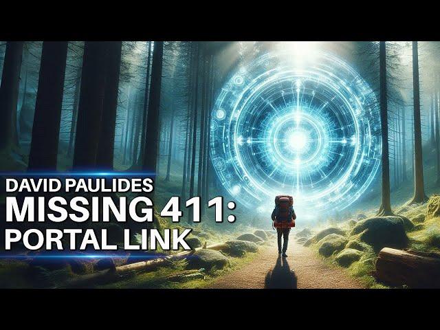 David Paulides on Missing 411 & The Spontaneous Formation of Portals