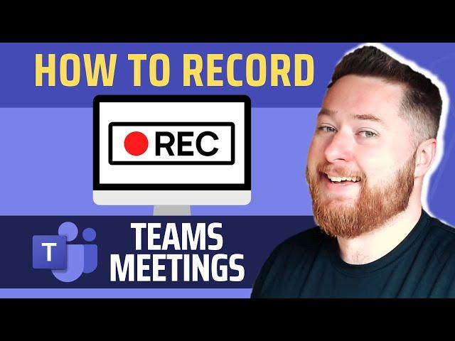 How to record a Microsoft Teams Meeting