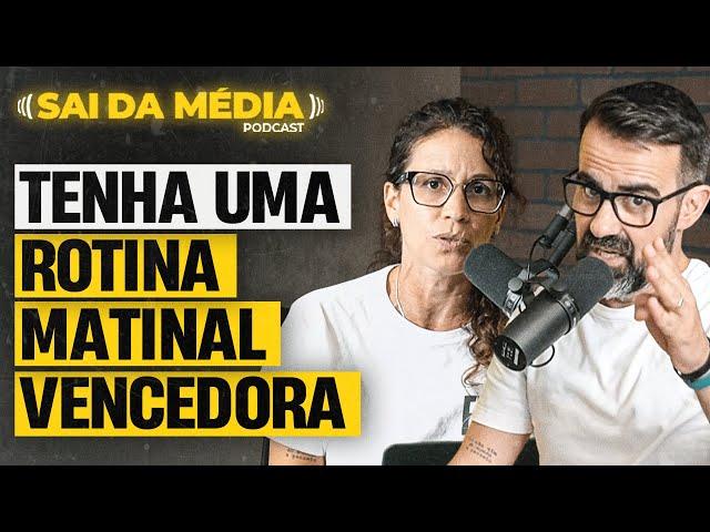 A rotina matinal IDEAL | Podcast Sai da Média #147 – Como ter uma rotina matinal vencedora