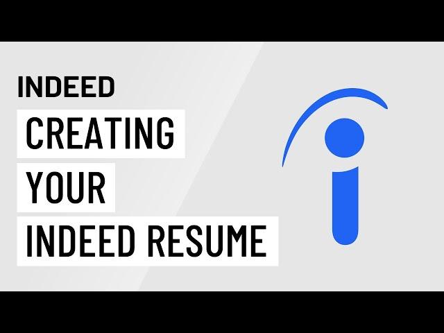 Indeed: Creating Your Indeed Resume