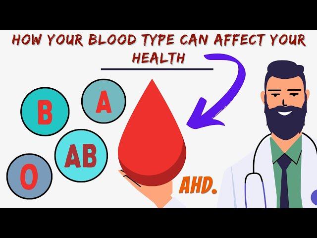 How Your Blood Type Can Affect Your Health - A Doctor Explains