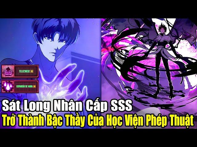 FULL BỘ  | Sát Long Nhân Cấp SSS Trở Thành Bậc Thầy Của Học Viện Phép Thuật | Review Truyện