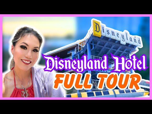 The COMPLETE Disneyland Hotel Experience: What You Must Know! 