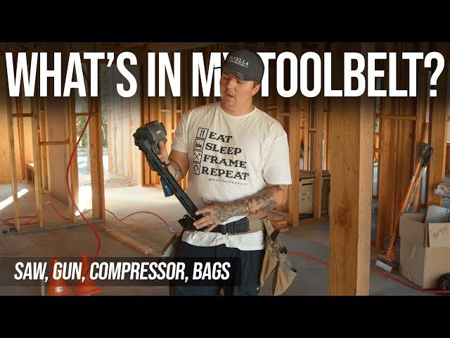 What's In My Toolbelt? Go-To Tools and Belt for Rough Framing Houses!