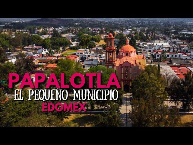 PAPALOTLA: El Municipio más PEQUEÑO del Edomex