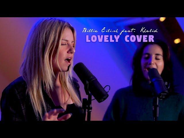 Billie Eilish - lovely (with Khalid) COVER by Jodie Calussi & Kelly