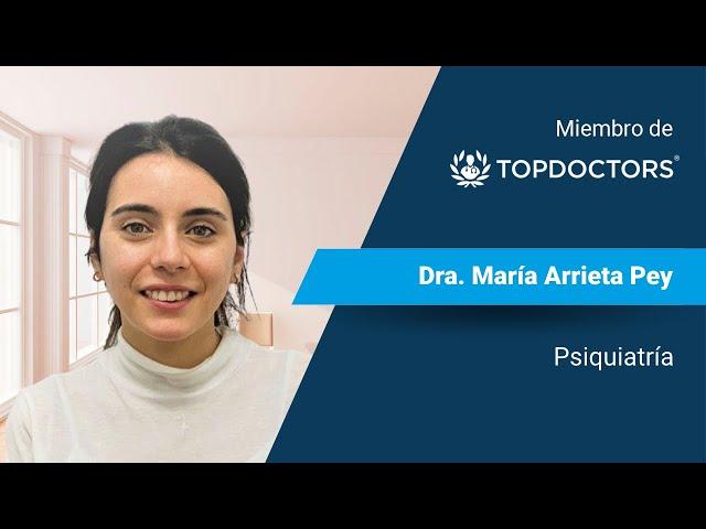 Presentación Dra. María Arrieta Pey - Psiquiatría | Top Doctors