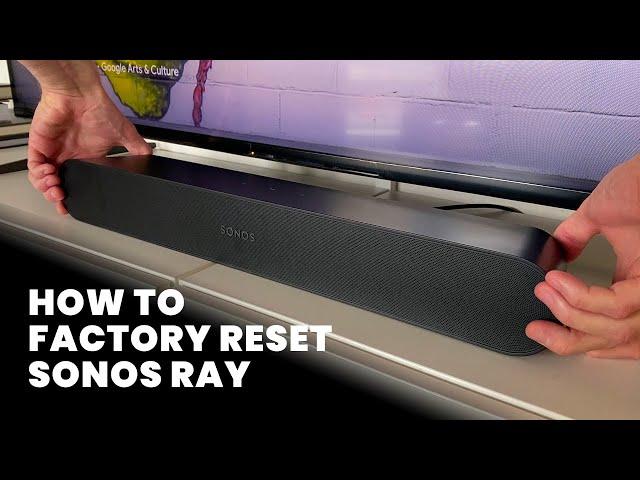 How to Factory Reset Sonos Ray