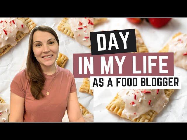 A DAY IN THE LIFE of a food blogger | The Baker's Almanac