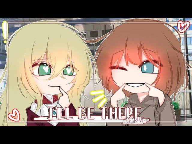 I'll Be There - Walk Off The Earth  GLMV / GCMV  Gacha Life Songs / Music Video