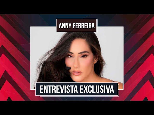 ANNY FERREIRA DETALHA VIDA APÓS BBB, RELACIONAMENTOS E RELAÇÃO COM A MÍDIA EM ENTREVISTA EXCLUSIVA!