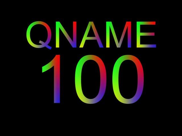 QNAME #100 (Teaser Trailer)