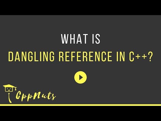 Dangling Reference In C++