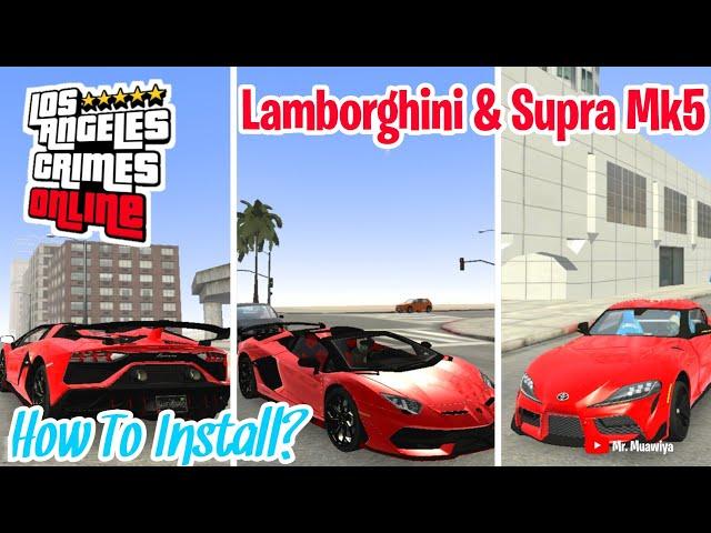 Los Angeles Crimes New Lamborghini & Supra Mk5 Update Gameplay & Download