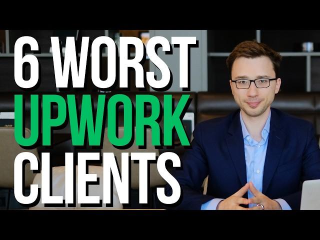 6 Worst Upwork Clients (How to Detect Them)