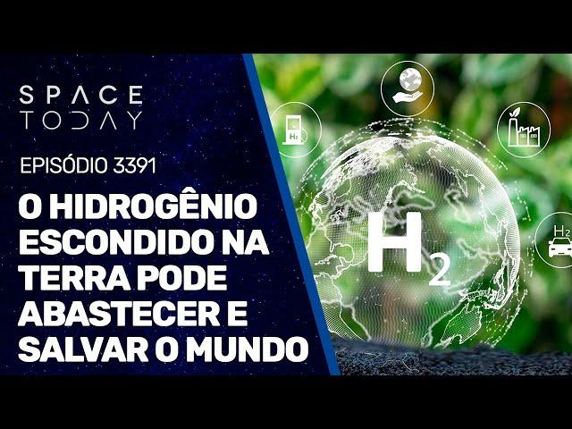 O HIDROGÊNIO ESCONDIDO NA TERRA PODE ABASTECER E SALVAR O MUNDO