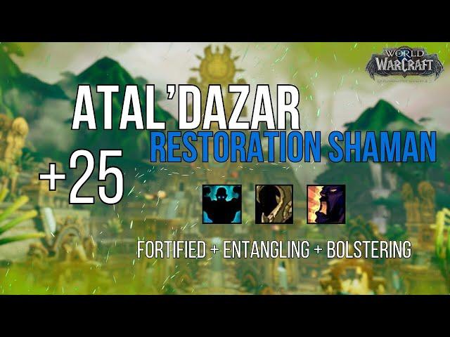 +25 Atal'Dazar | Restoration Shaman POV M+ Dragonflight Season 3 Mythic Plus 10.2