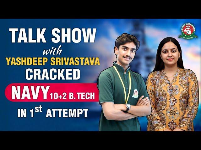 Talk Show with 10+2 Navy B.Tech Entry SSB Recommended Yashdeep Srivastava | Motivational Video #ssb