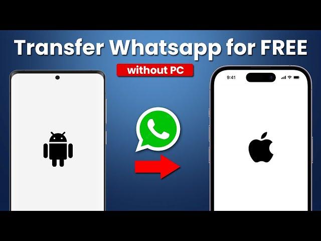 (2024) Transfer WhatsApp from Android to iPhone | 3 Easy Methods | WhatsApp Android to iPhone