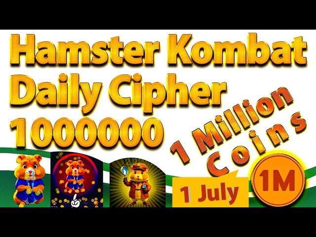 Hamster Kombat Daily Cipher Secret Code || 01/07/2024 || Claim 1 Million Free Coins