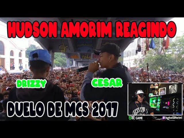 HUDSON AMORIM REAGINDO CEZAR VS DRIZZY DUELO DE MCS NACIONAL 2017