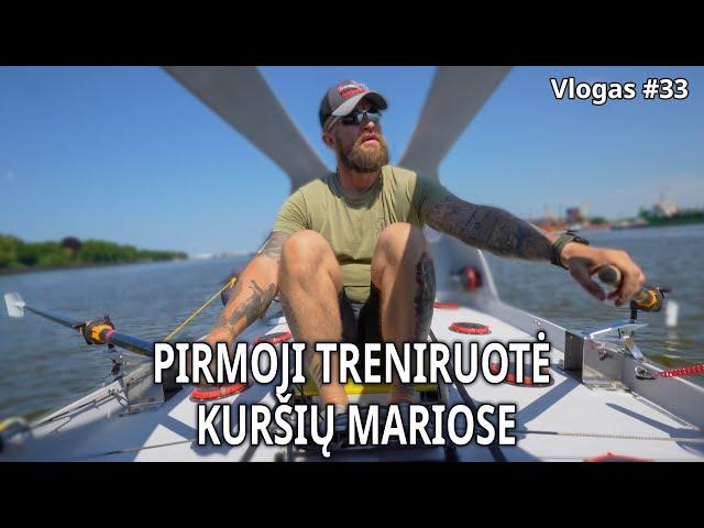 [vlog#33] Pirmoji treniruotė Kuršių mariose - VALTIMI PER DIDŽIAUSIĄ PASAULIO VANDENYNĄ