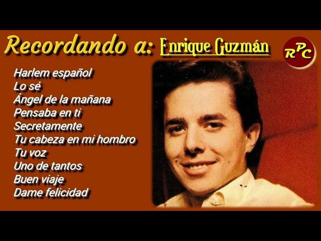 Recordando a: Enrique Guzmán