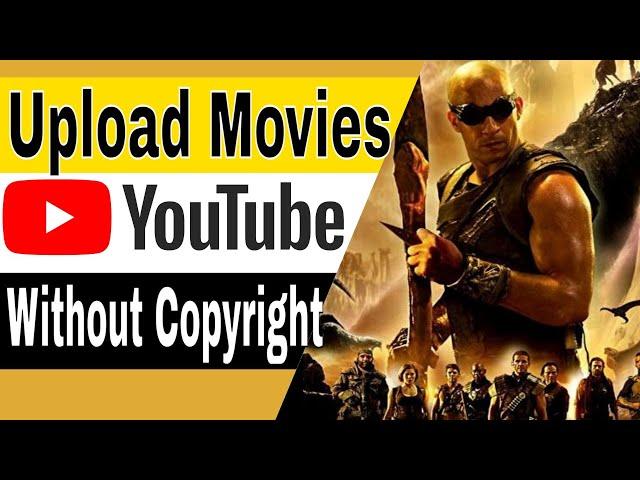 How to Upload Movies to YouTube without Copyright 2023