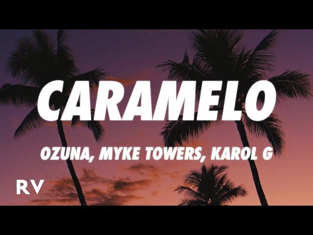 Ozuna x KAROL G x Myke Towers - Caramelo Remix (Letra)