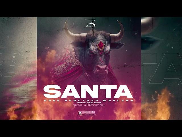 [FREE] AFRO TRAP X MBALAKH TRAP ( PROD BY ZIGGY BEATZ ) ''SANTA'' Type beat 2023