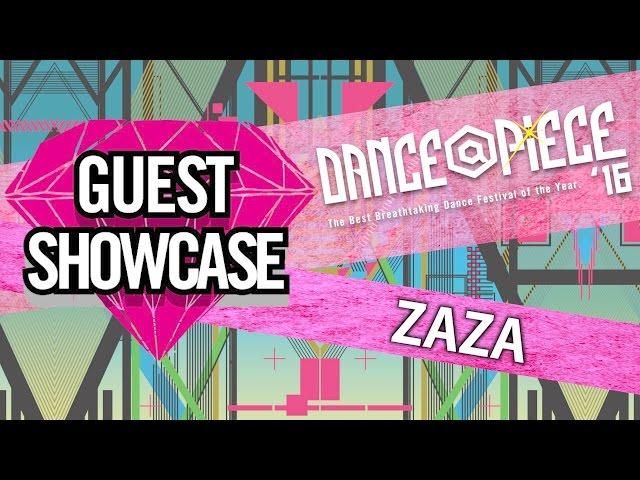 ZAZA / GUEST SHOWCASE  DANCE@PIECE 2016