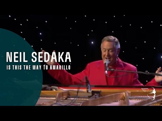 Neil Sedaka - Is This The The Way To Amarillo (From Live At the Royal Albert Hall)