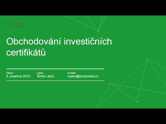 Obchodování investičních certifikátů - LYNX Webinář