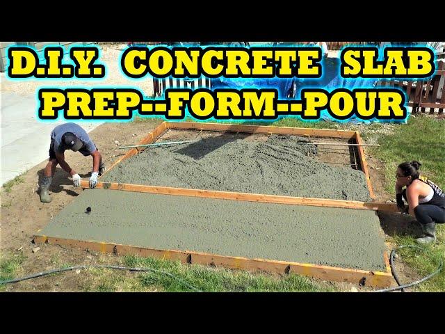 How to Prep, Form & Pour a Concrete Slab for beginners--Start to Finish