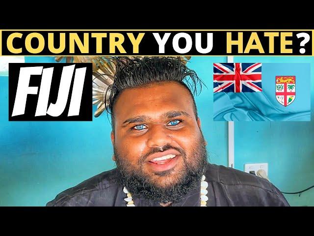 Which Country Do You HATE The Most? | FIJI