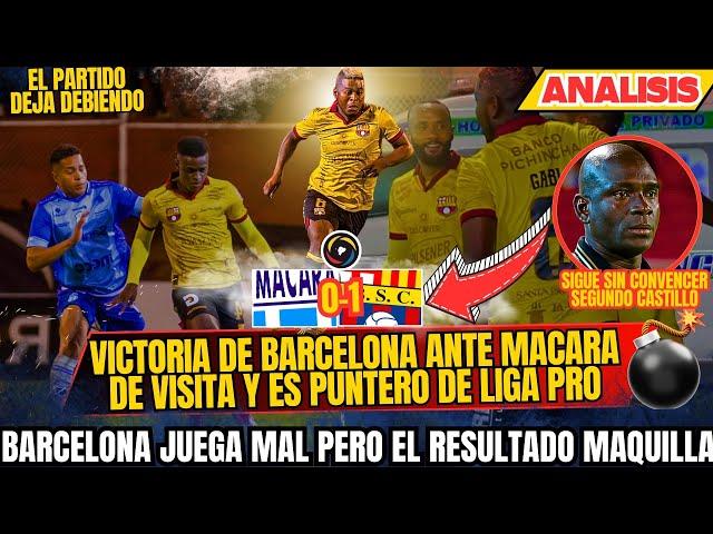 BARCELONA VENCE A MACARA DE VISITA PERO SIGUE SIN JUGAR BIEN - EL RESULTADO MAQUILLO EL JUEGO