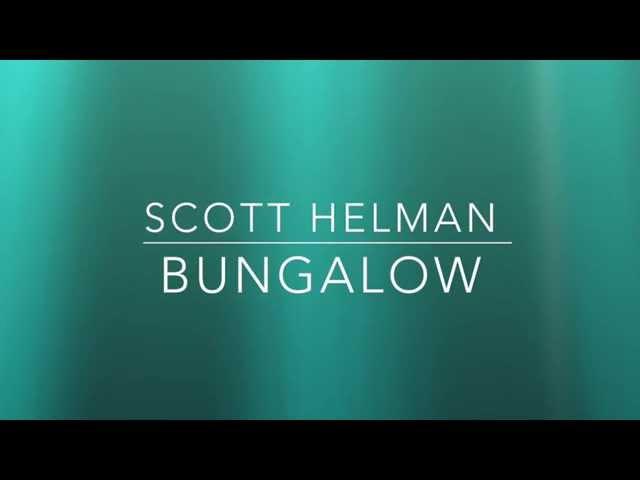 Scott helman   bungalow lyrics