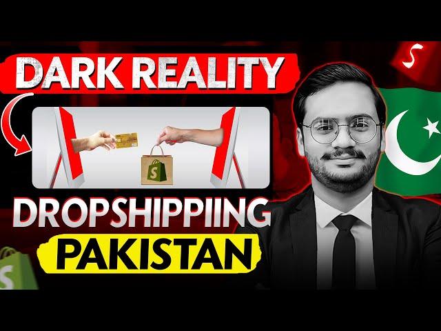 Dark Reality of Dropshipping in Pakistan || Shopify Dropshipping 2024